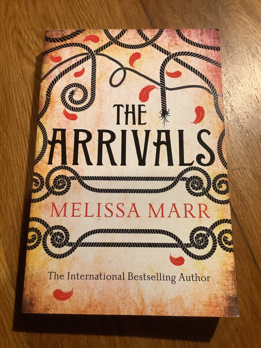 The Arrivals. Melissa Marr. 2013.