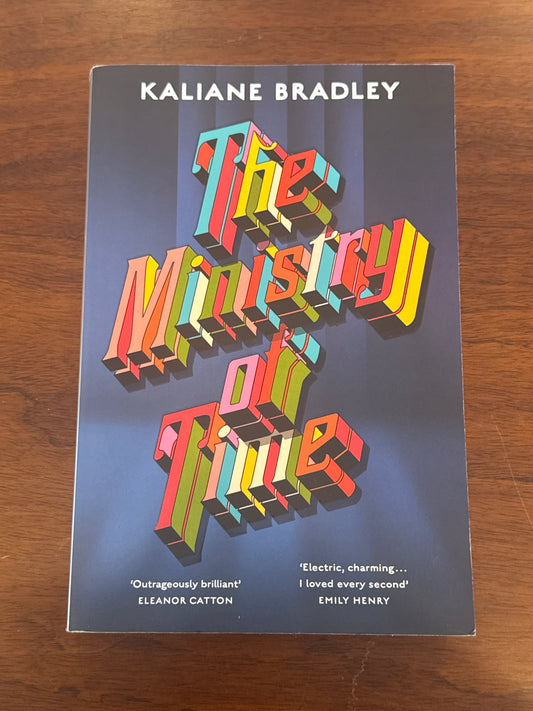 Ministry of Time. Kaliane Bradley. 2024.