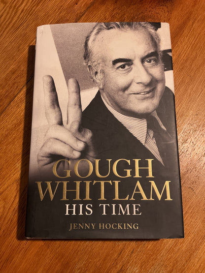 Gough Whitlam: his time. Jenny Hocking. 2012.