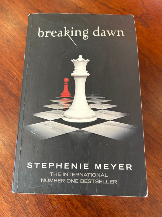 Breaking dawn. Stephenie Meyer. 2010.