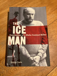 Ice man: confessions of a Mafia contract killer. Philip Carlo. 2007.