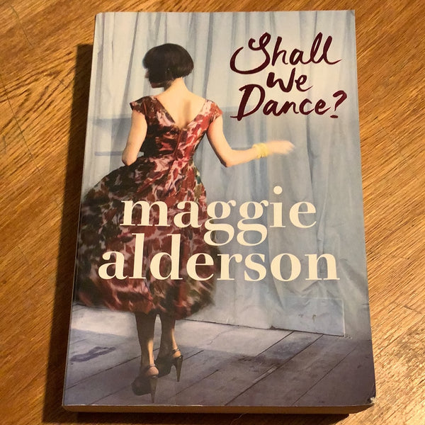 Shall we dance? Maggie Alderson. 2010.