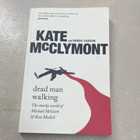 Dead man walking. Kate McClymont. 2018.