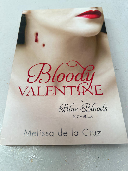 Bloody valentine. Melissa de la Cruz. 2010.