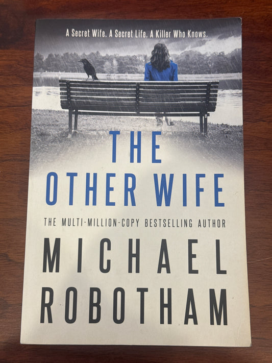 Other wife. Michael Robotham. 2018.