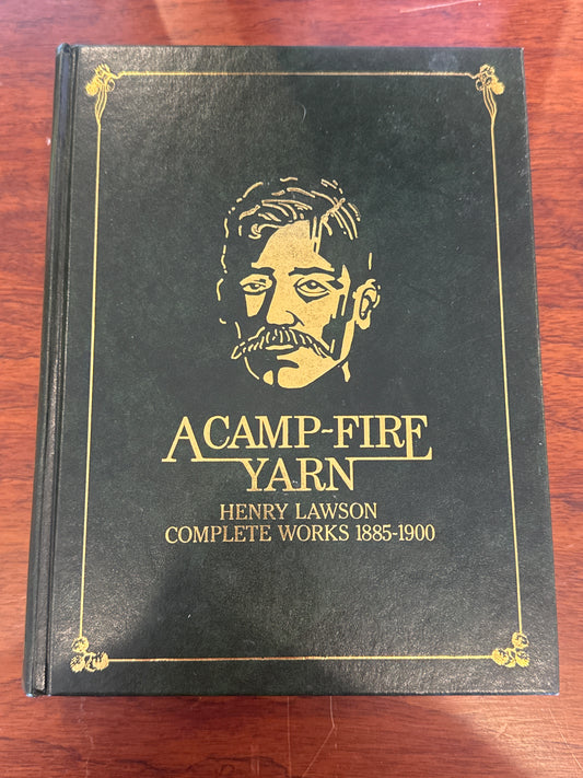 Camp-fire Yard Henry Lawson Complete Works 1885-1900. 1984.