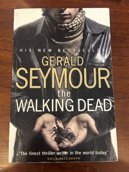 Walking dead. Gerald Seymour. 2007.