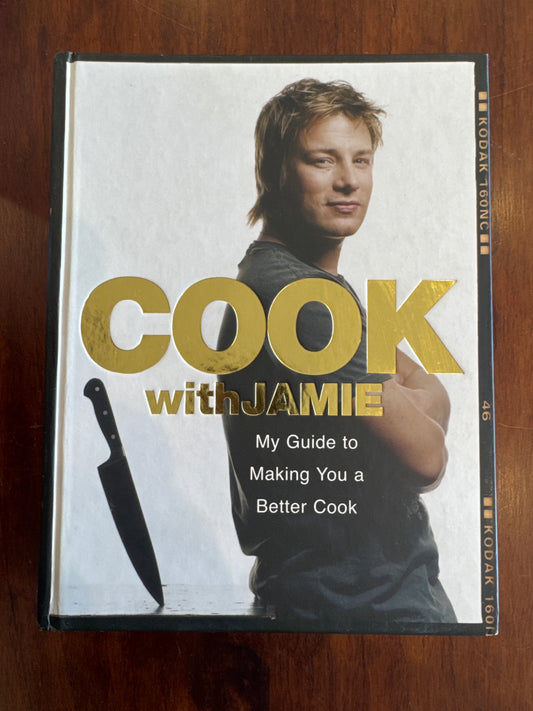 Cook with Jamie: my guide to making you a better cook. Jamie Oliver. 2006.