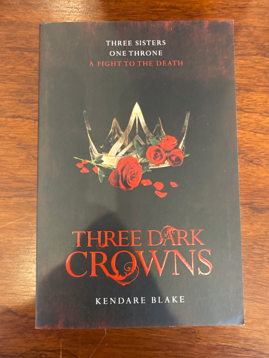 Three Dark Crowns. Kendare Blake. 2016.