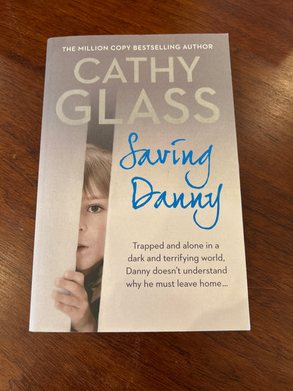 Saving Danny. Cathy Glass. 2015.