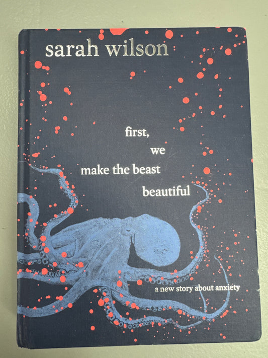 First, we make the beast the beast beautiful. Sarah Wilson. 2017.