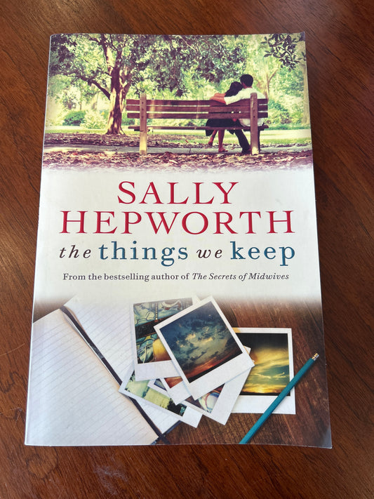 The things we keep. Sally Hepworth. 2016.