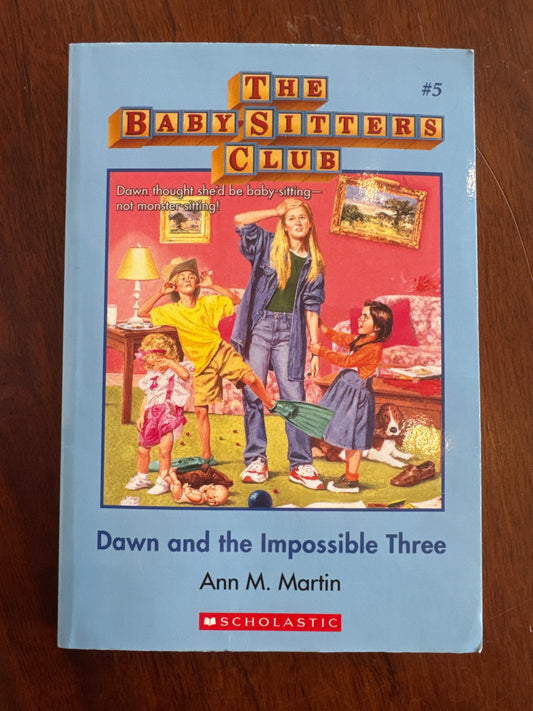Baby-Sitters Club #5: Dawn and the Impossible Three. Ann M. Martin. 2016.