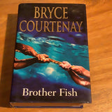 Brother fish. Bryce Courtenay. 2004.