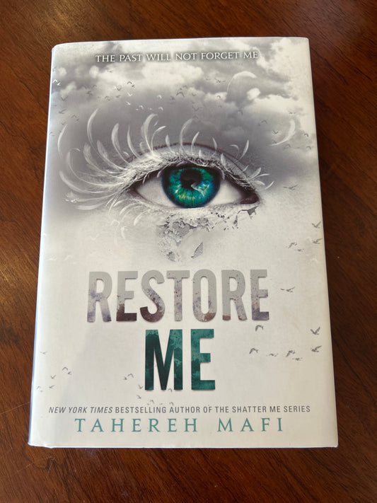 Restore me. Tahereh Mafi. 2018.