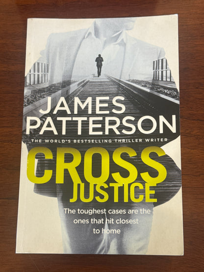 Cross justice. James Patterson. 2015.