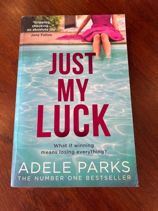 Just my luck. Adele Parks. 2020.