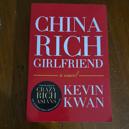 China rich girlfriend. Kevin Kwan. 2016.