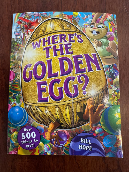 Where’s the Golden Egg? Bill Hope. 2022.