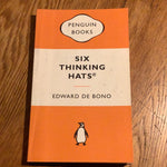 Six thinking hats. Edward De Bono. 2008.