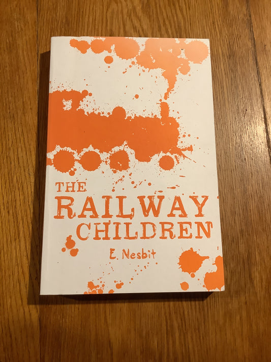 Railway children. E. Nesbit. 2013.