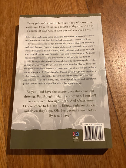 Great Australian droving stories. Bill Marsh. 2003.