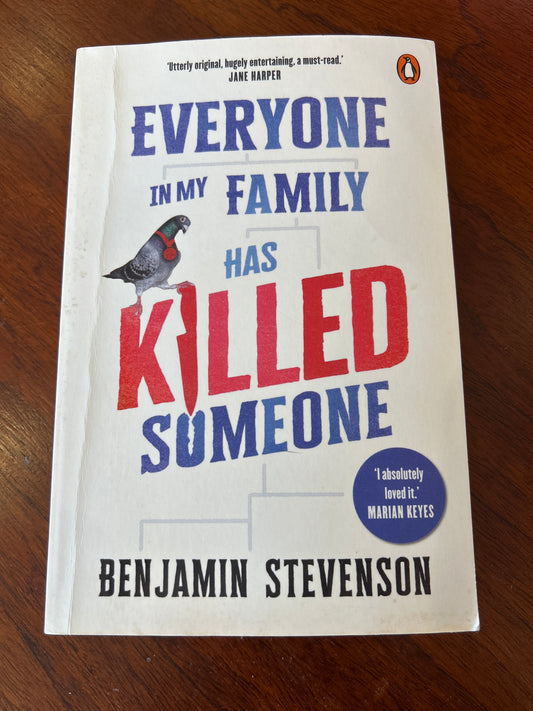 Everyone in my family has killed someone. Benjamin Stevenson. 2022.
