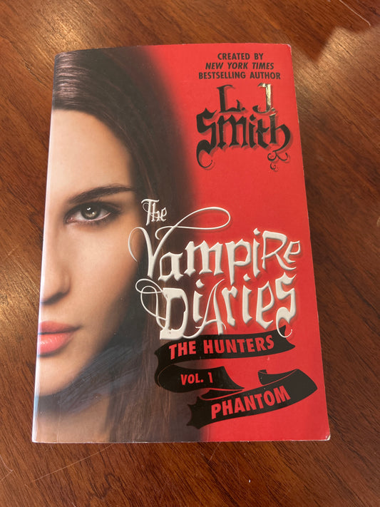 Vampire diaries: the hunted: phantom. L. J. Smith. 2011.