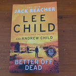 Better off dead. Lee Child & Andrew Child. 2021.