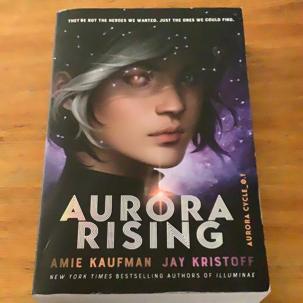 Aurora rising. Amie Kaufman & Jay Kristoff. 2019.