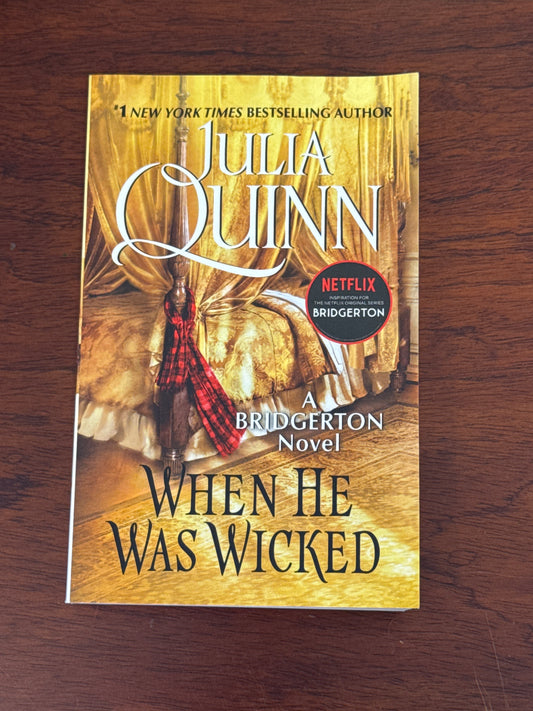Bridgerton: when he was wicked. Julia Quinn. 2017.