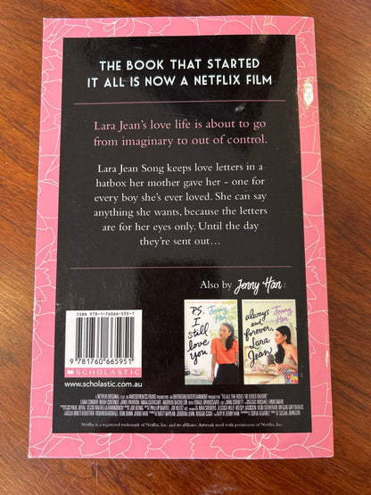 To all the boys I’ve loved before. Jenny Han. 2018.