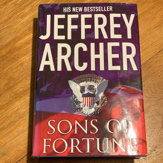 Sons of fortune. Jeffrey Archer. 2002.