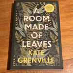 A Room made of leaves. Kate Grenville. 2020.