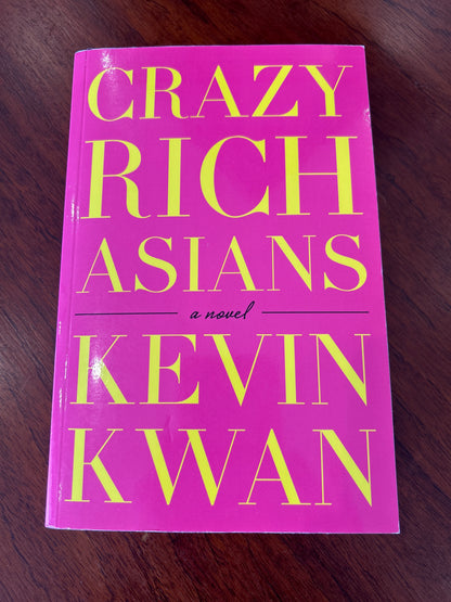 Crazy rich Asians. Kevin Kwan. 2014.