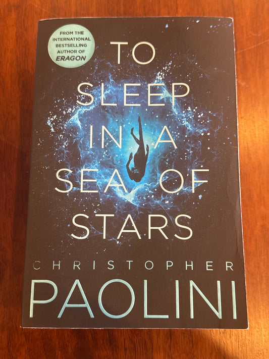 To sleep in a sea of stars. Christopher Paolini. 2021.