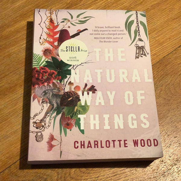 Natural way of things. Charlotte Wood. 2015.