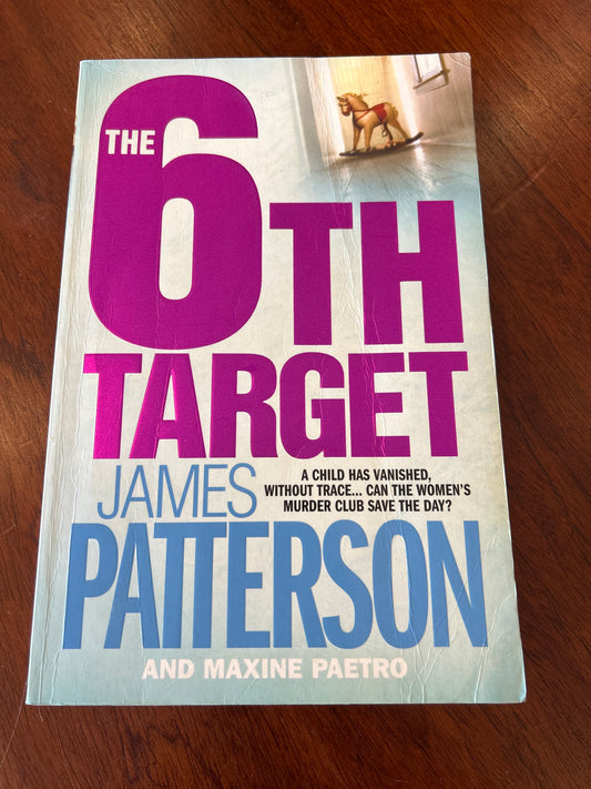 6th target. James Patterson and Maxine Paetro. 2007.
