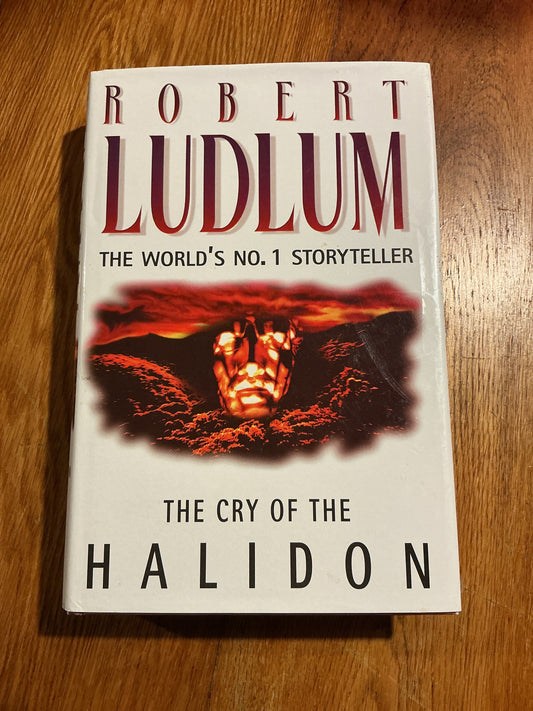 Cry of the Halidon. Robert Ludlum. 1996.