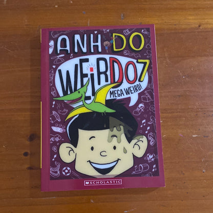 Weirdo 7: Mega Weird! Anh Do. 2016.