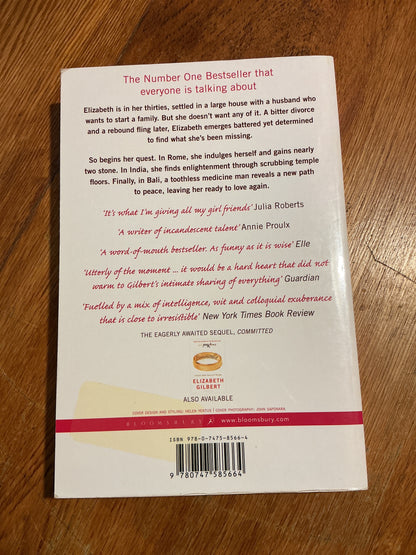 Eat, pray, love. Elizabeth Gilbert. 2007.