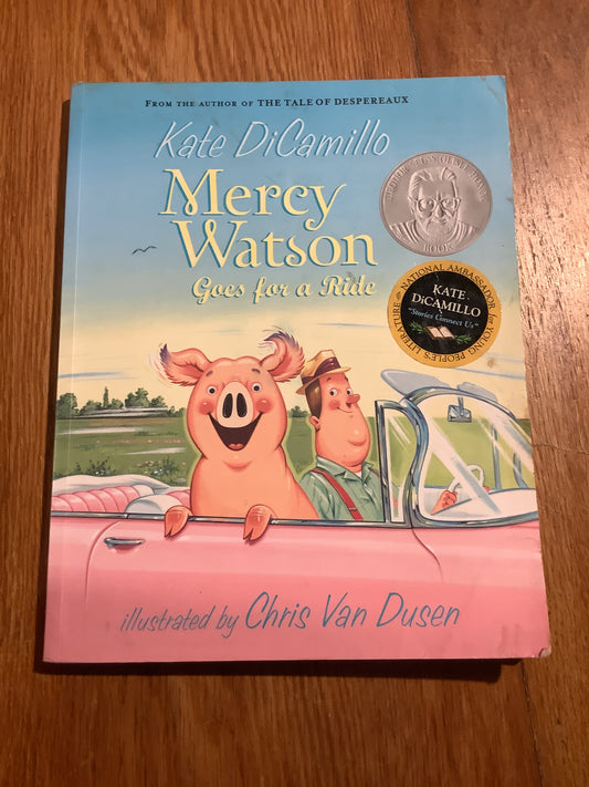 Mercy Watson goes for a ride. Kate DiCamillo. 2006.