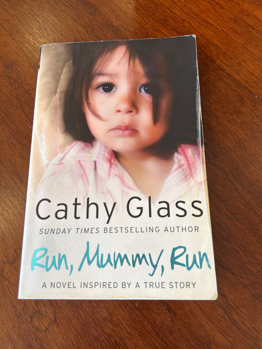 Run, Mummy, run. Cathy Glass. 2011.