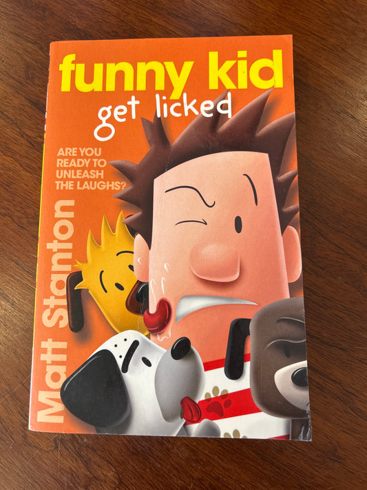 Funny kid: get licked. Matt Stanton. 2018.