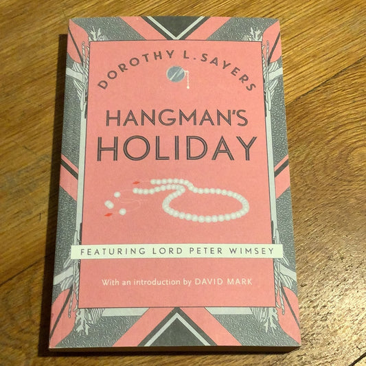 Hangman’s holiday. Dorothy L. Sayers.