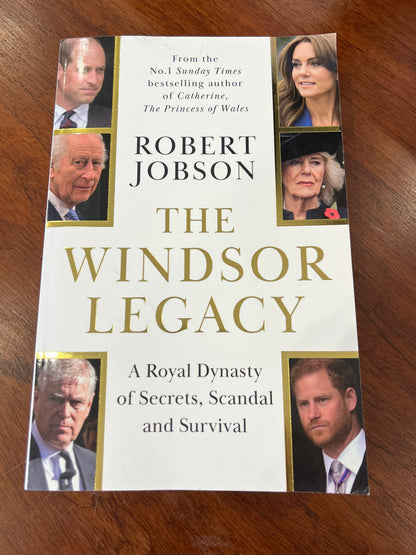 Windsor legacy: a royal dynasty of secrets, scandal and survival. Robert Jordan. 2025.