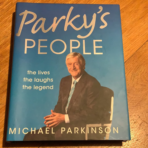 Party’s people. Michael Parkinson. 2010.