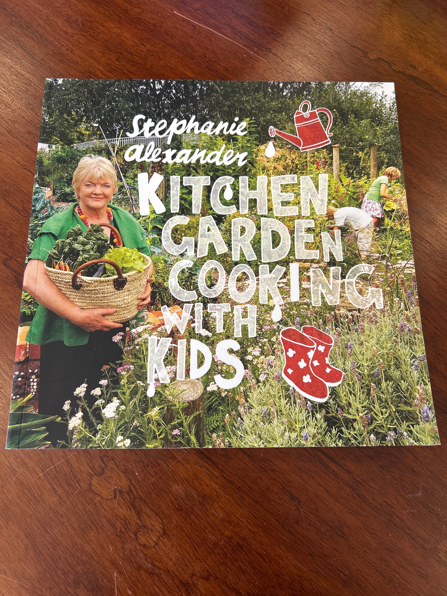 Kitchen garden cooking with kids. Stephanie Alexander. 2012.