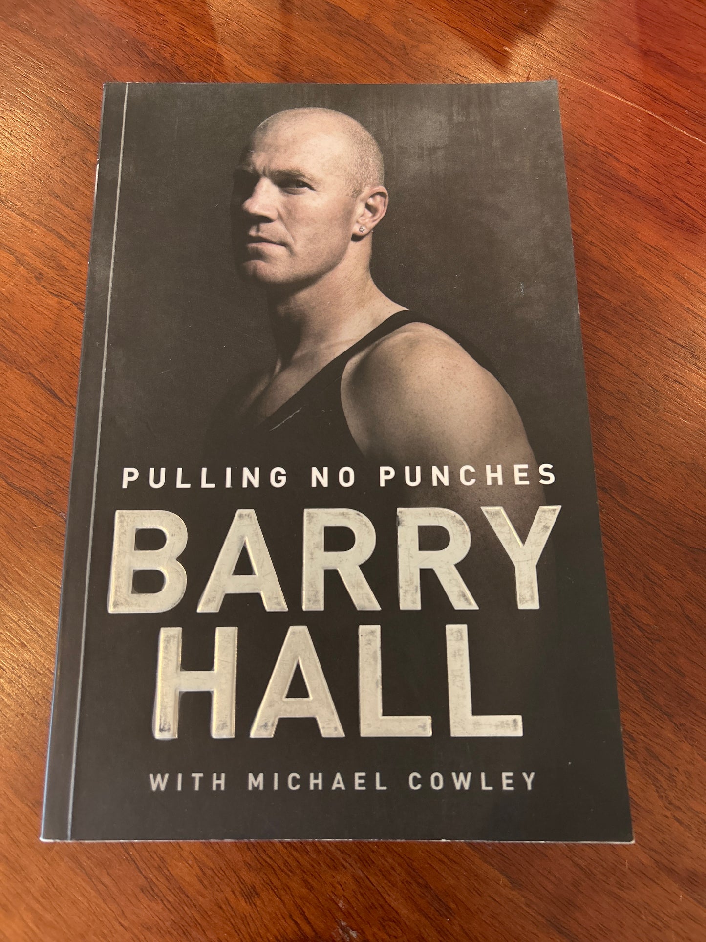 Pulling no punches. Barry Hall and Michael Cowley. 2011.