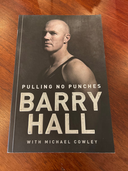 Pulling no punches. Barry Hall and Michael Cowley. 2011.